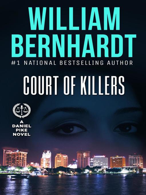 Title details for Court of Killers by WILLIAM BERNHARDT - Available